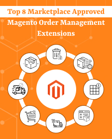 Top 8 Magento Order Management Extensions