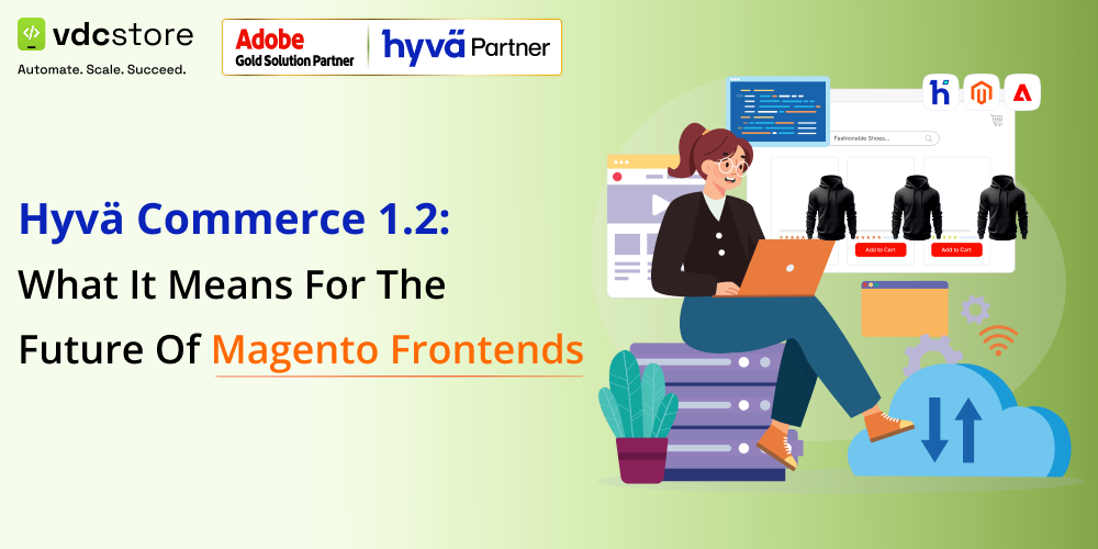 Introducing Hyvä Commerce 1.2: What It Means for the Future of Magento Frontends