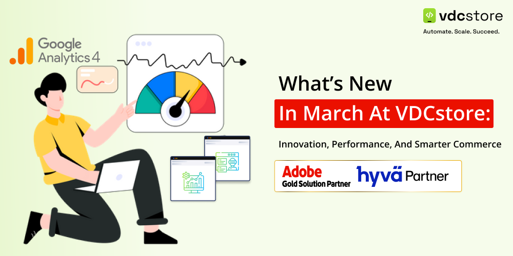 What’s New in March at VDCstore: Innovation, Performance, and Smarter Commerce