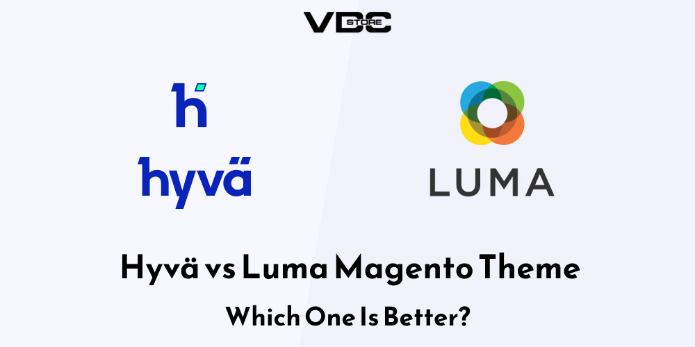 Hyvä vs Luma Magento Theme — Which One Is Better?