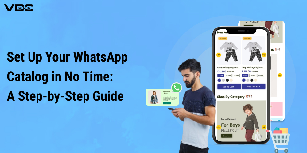Set Up Your WhatsApp Catalog in No Time: A Step-by-Step Guide